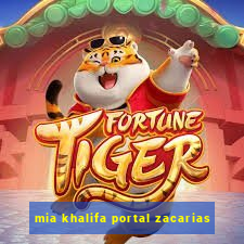 mia khalifa portal zacarias